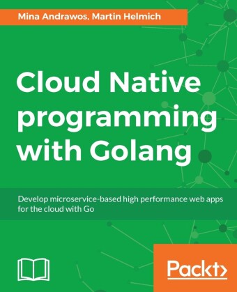 Cloud Native programming with Golang
