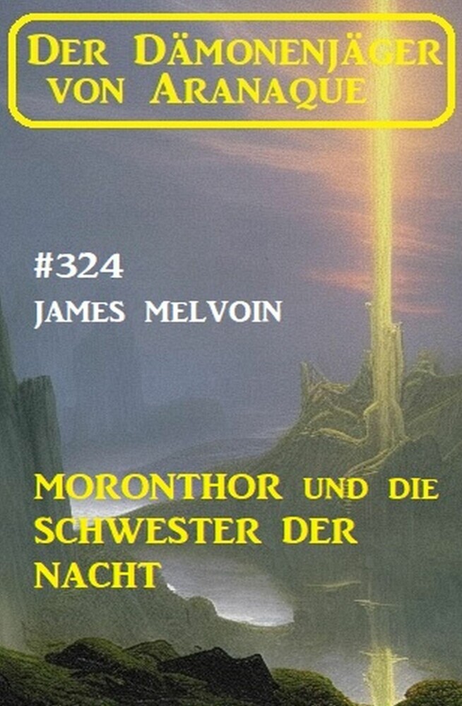 Moronthor und die Schwester der Nacht: Der Dämonenjäger von Aranaque 324 main product photo