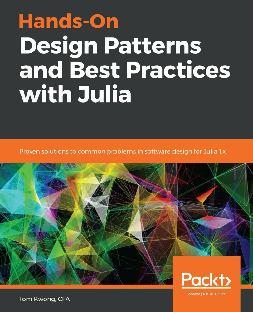 Hands-On Design Patterns and Best Practices with Julia main product photo