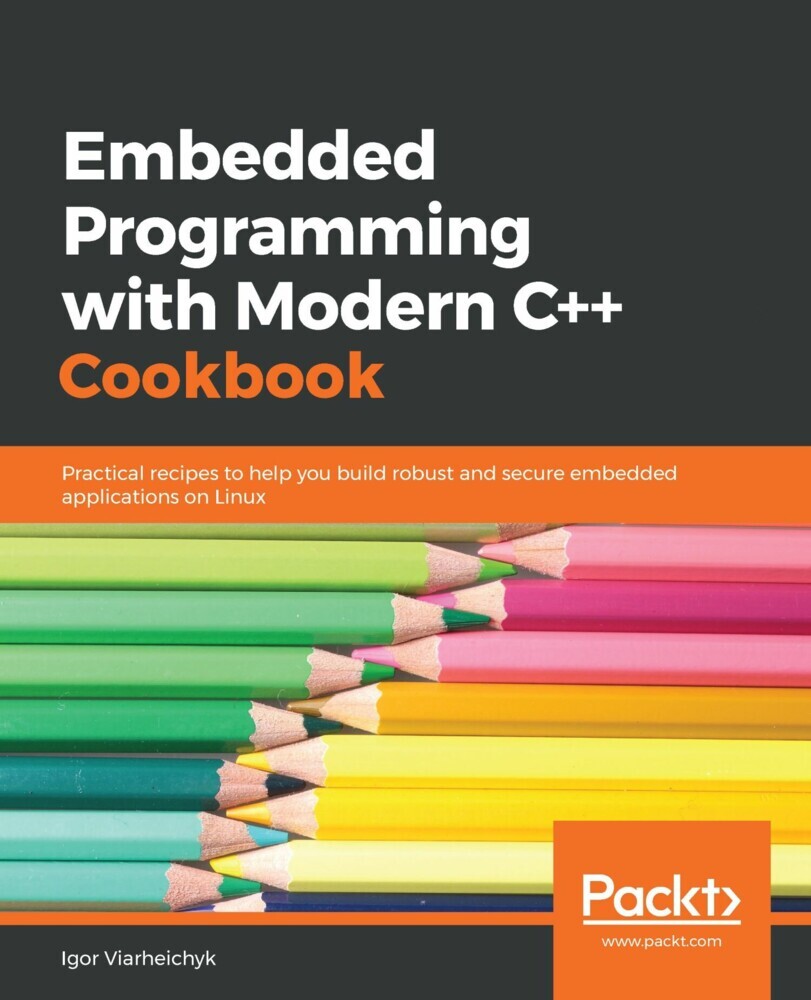 Embedded Programming with Modern C++ Cookbook main product photo