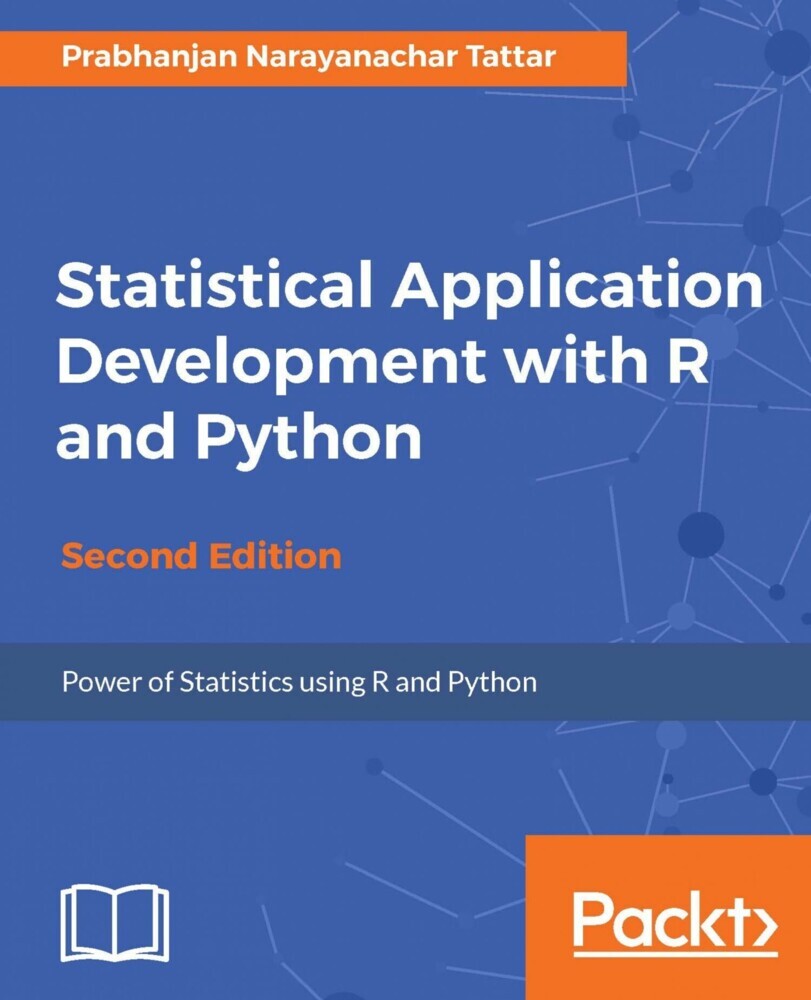 Statistical Application Development with R and Python - Second Edition main product photo