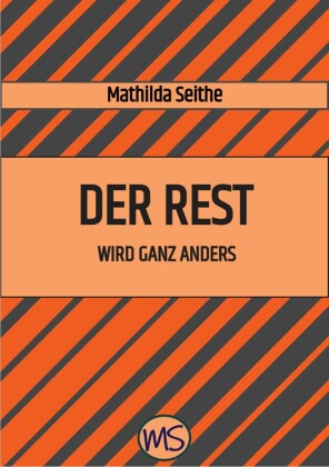Der Rest wird ganz anders