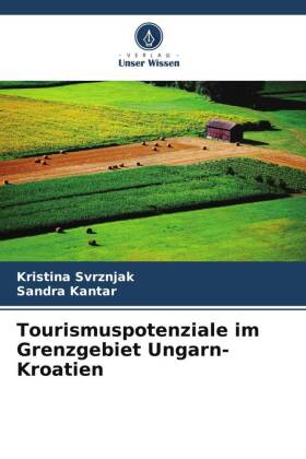 Tourismuspotenziale im Grenzgebiet Ungarn-Kroatien
