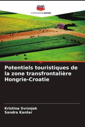Potentiels touristiques de la zone transfrontalière Hongrie-C...