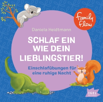 FamilyFlow. Schlaf ein wie dein Lieblingstier, 1 Audio-CD