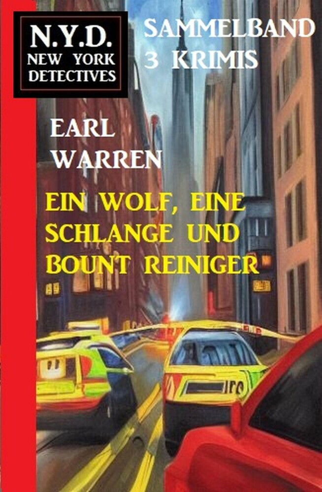 Ein Wolf, eine Schlange und Bount Reiniger! N.Y.D. New York Detectives Sammelband 3 Krimis main product photo