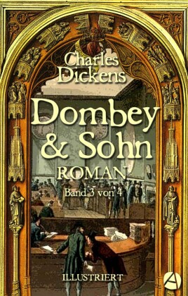 Dombey und Sohn. Band Drei