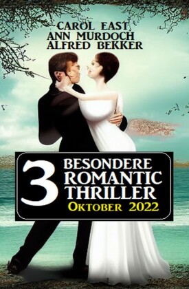 3 besondere Romantic Thriller Oktober 2022