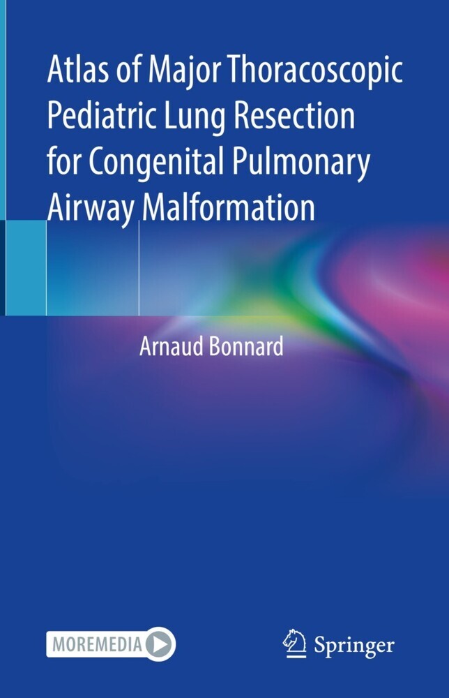 Atlas of Major Thoracoscopic Pediatric Lung Resection for Congenital Pulmonary Airway Malformation main product photo