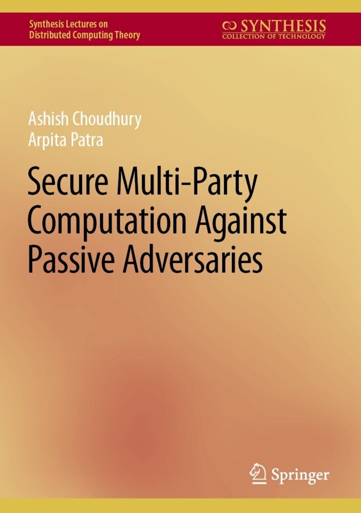 Secure Multi-Party Computation Against Passive Adversaries main product photo