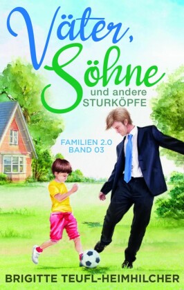 Väter, Söhne und andere Sturköpfe