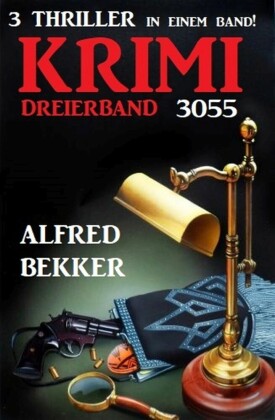 Krimi Dreierband 3055 - 3 Thriller in einem Band!
