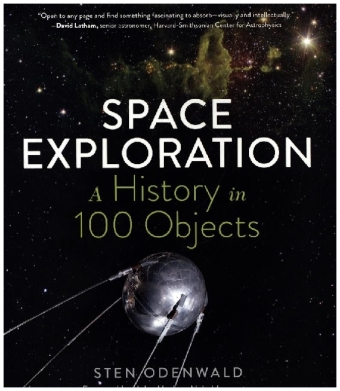 Space Exploration: A History in 100 Objects