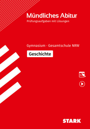 STARK Geschichte - Mündliche Abiturprüfung NRW - Prüfungsvorbereitung, m. 1 Buch, m. 1 Beilage