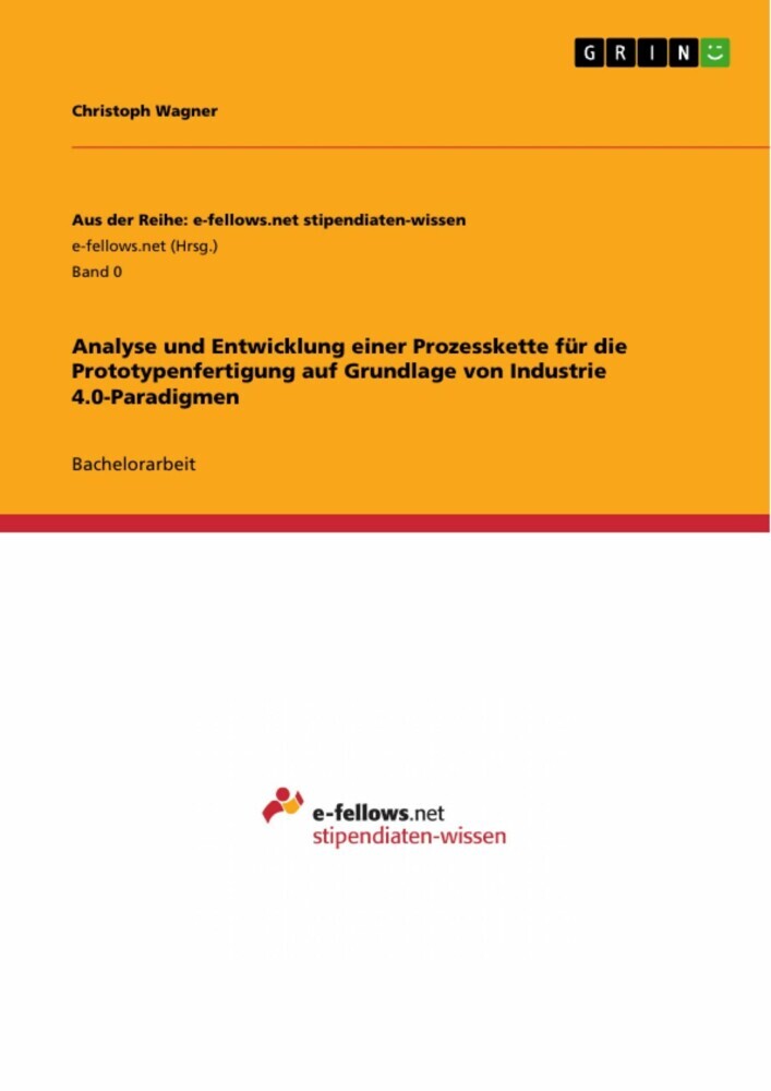 Analyse und Entwicklung einer Prozesskette für die Prototypenfertigung auf Grundlage von Industrie 4.0-Paradigmen main product photo