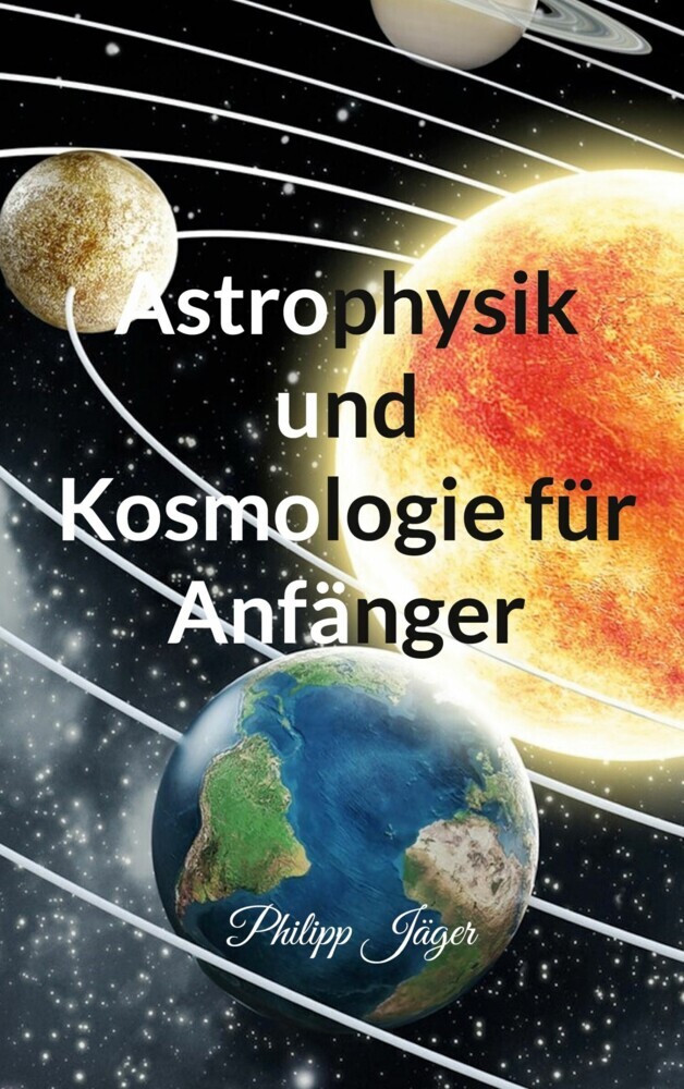 Astrophysik und Kosmologie für Anfänger main product photo