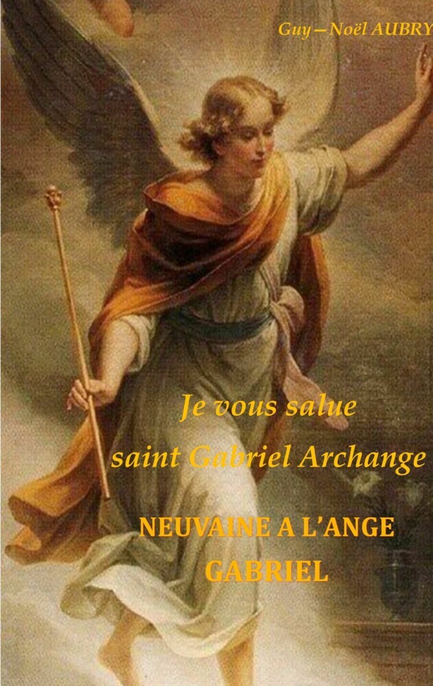 Je vous salue saint Gabriel Archange - Neuvaine a l'ange Gabriel main product photo