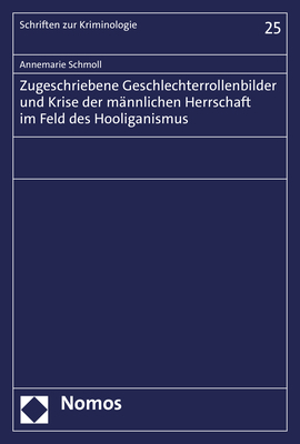 Zugeschriebene Geschlechterrollenbilder und Krise der männlichen Herrschaft im Feld des Hooliganismus main product photo