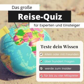 Das große Reise-Quiz für Experten und Einsteiger