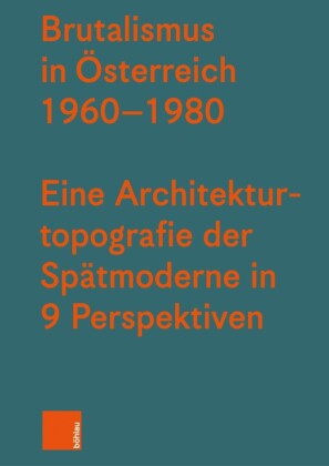 Brutalismus in Österreich 1960-1980