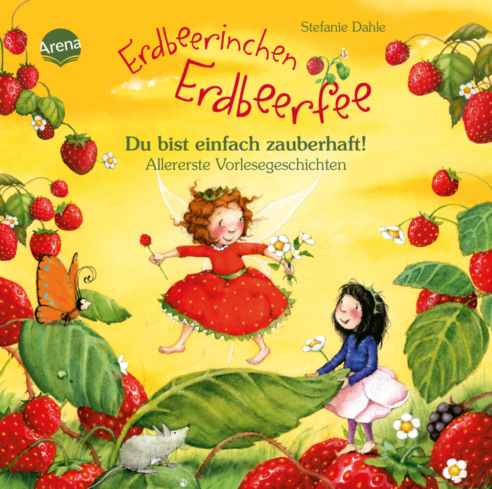 Erdbeerinchen Erdbeerfee. Du bist einfach zauberhaft! Allererste Vorlesegeschichten main product photo