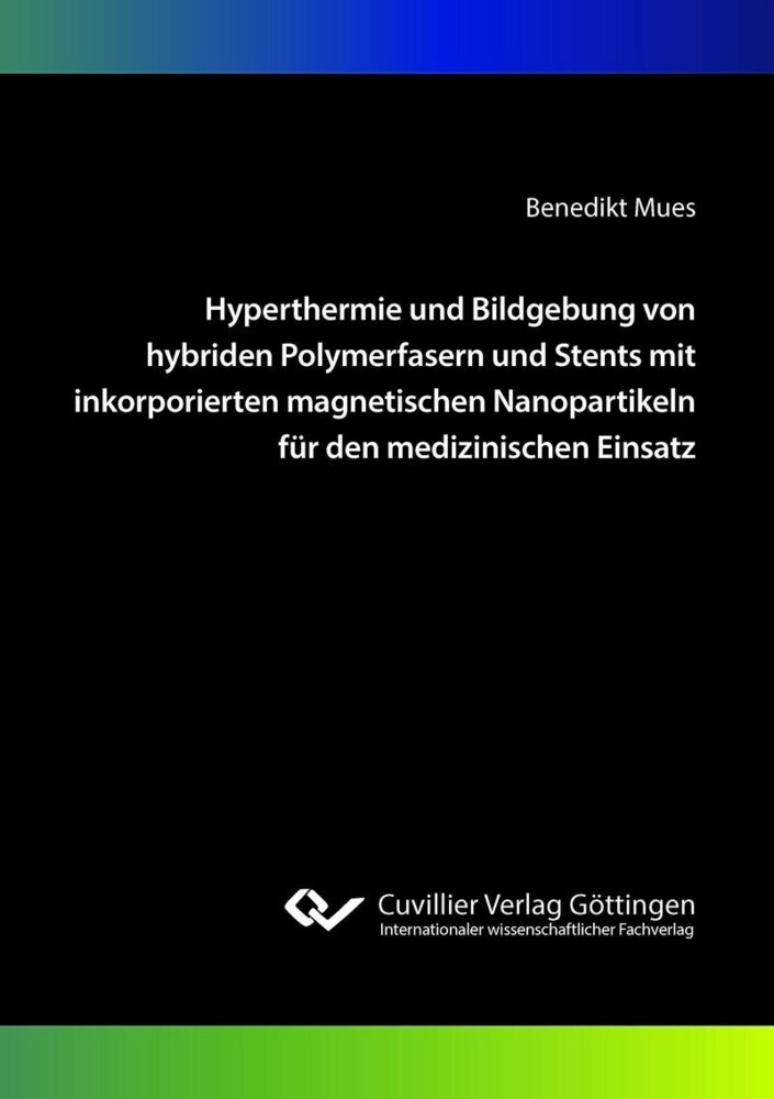 Hyperthermie und Bildgebung von hybriden Polymerfasern und Stents mit inkorporierten magnetischen Nanopartikeln für den medizinischen Einsatz main product photo