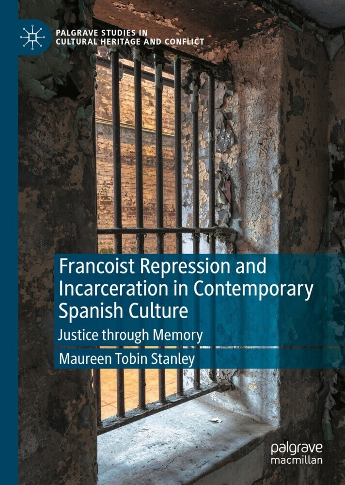 Francoist Repression and Incarceration in Contemporary Spanish Culture main product photo