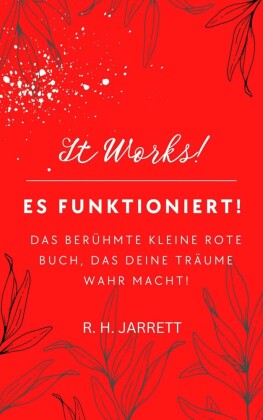 Es funktioniert! Das berühmte kleine rote Buch, das deine Träume wahr macht
