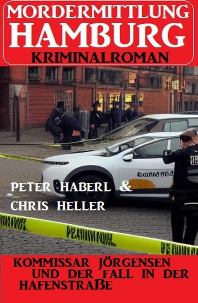 Kommissar Jörgensen und der Fall in der Hafenstraße: Mordermittlung Hamburg Kriminalroman main product photo