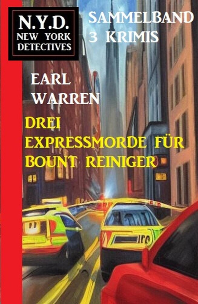 Drei Expressmorde für Bount Reiniger: N.Y.D. New York Detectives Sammelband 3 Krimis main product photo
