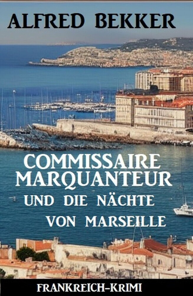 Commissaire Marquanteur und die Nächte von Marseille: Frankreich-Krimi main product photo