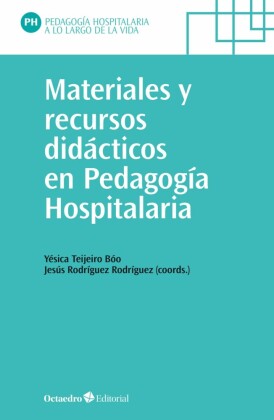 Materiales y recursos didácticos en pedagogía hospitalaria