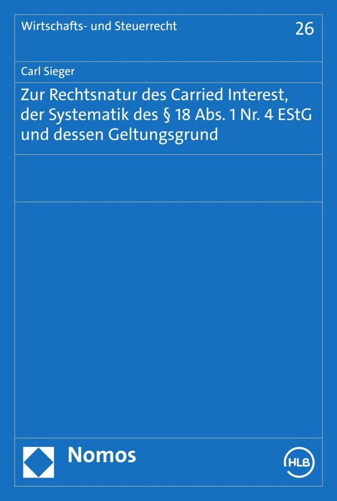 Zur Rechtsnatur des Carried Interest, der Systematik des § 18 Abs. 1 Nr. 4 EStG und dessen Geltungsgrund main product photo