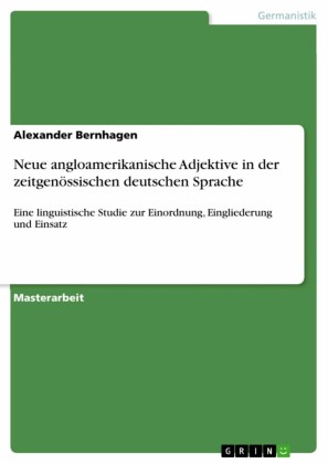 Neue angloamerikanische Adjektive in der zeitgenössischen deutschen Sprache