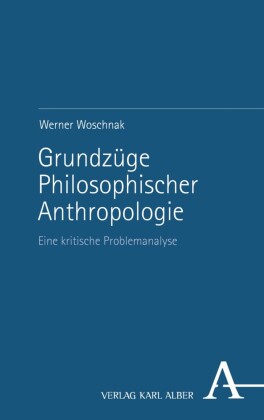 Grundzüge Philosophischer Anthropologie