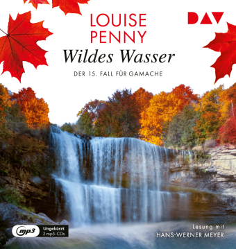Wildes Wasser. Der 15. Fall für Gamache, 2 Audio-CD, 2 MP3