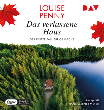 Das verlassene Haus. Der dritte Fall für Gamache, 2 Audio-CD, 2 MP3