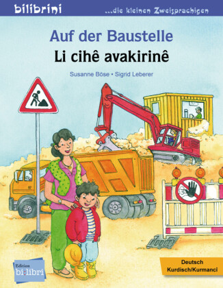 Auf der Baustelle (Deutsch-Kurdisch/Kurmancî)