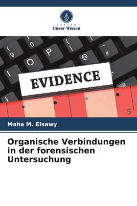 Organische Verbindungen in der forensischen Untersuchung