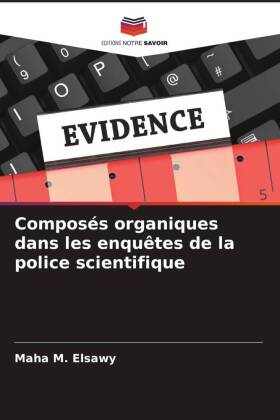 Composés organiques dans les enquêtes de la police scientifique
