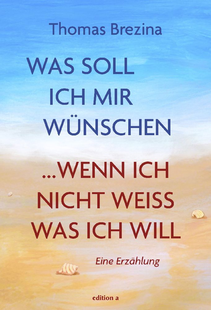 Was soll ich mir wünschen, wenn ich nicht weiß, was ich will main product photo