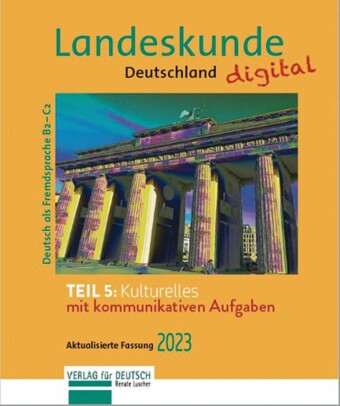 Landeskunde Deutschland digital Teil 5:Kulturelles. Aktualisierte Fassung 2023