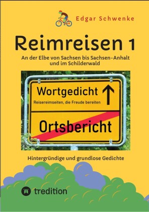 Reimreisen 1  - Von Ortsnamen und Ortsansichten zu hintergründigen und grundlosen Gedichten mit Sprachwitz