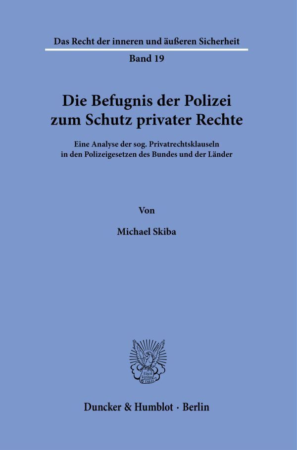 Die Befugnis der Polizei zum Schutz privater Rechte. main product photo