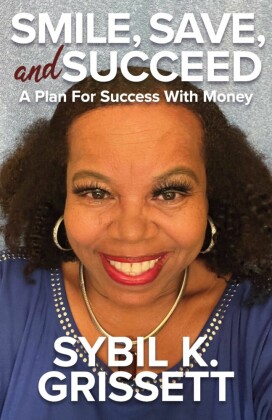 Smile, Save, and Succeed