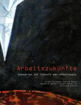 Arbeitszukünfte
