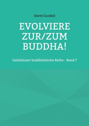 Evolviere zur/zum Buddha!