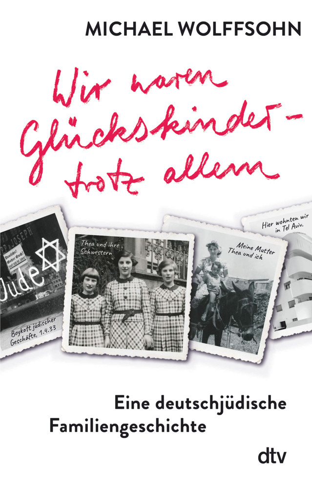 Wir waren Glückskinder - trotz allem. Eine deutschjüdische Familiengeschichte main product photo