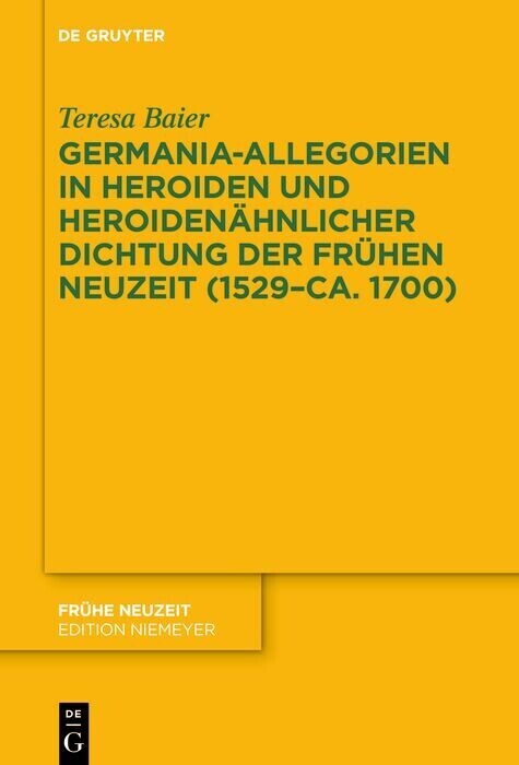 Germania-Allegorien in Heroiden und heroidenähnlicher Dichtung der Frühen Neuzeit (1529-ca. 1700) main product photo