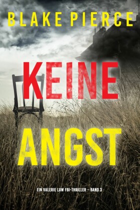 Keine Angst (Ein Valerie Law FBI-Thriller - Band 3)
